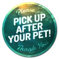 Signmission Corrugated Plastic Sign With Stakes 16in Circular-Pick Up After Your Pet C-16-CIR-WS-Pick up after your pet